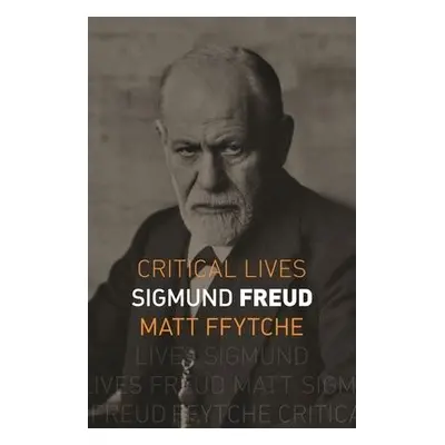 Sigmund Freud - ffytche, Matthew