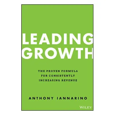 Leading Growth - Iannarino, Anthony