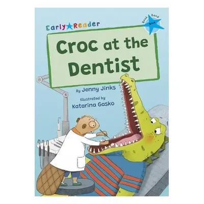 Croc at the Dentist - Jinks, Jenny