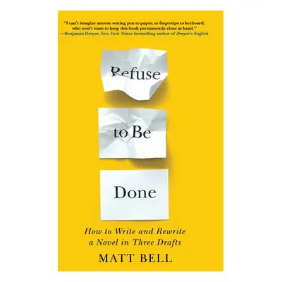 Refuse to Be Done - Bell, Matt