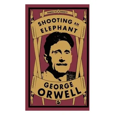 Shooting an Elephant - Orwell, George