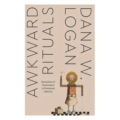 Awkward Rituals - Logan, Dana W.