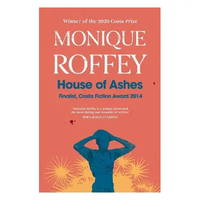 House of Ashes - Roffey, Monique