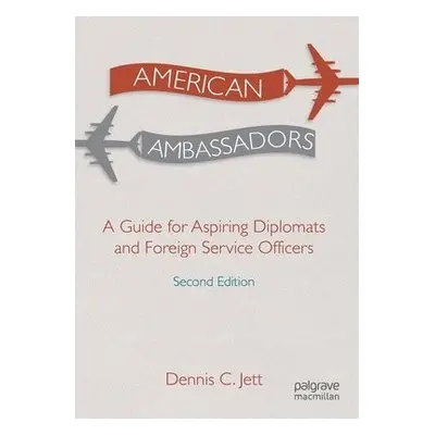 American Ambassadors - Jett, Dennis C.