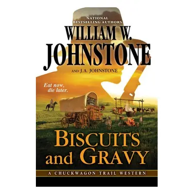 Biscuits and Gravy - Johnstone, William W. a Johnstone, J.A.