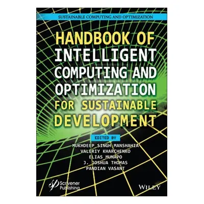 Handbook of Intelligent Computing and Optimization for Sustainable Development