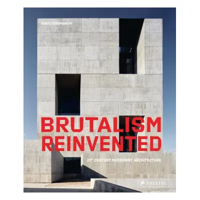 Brutalism Reinvented - Toromanoff, Agata