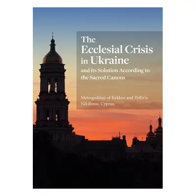 Ecclesial Crisis in Ukraine - Nikiforos, Tylliria a Metropolitan of Kykkos