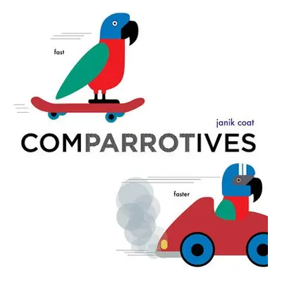 Comparrotives (A Grammar Zoo Book) - Coat, Janik