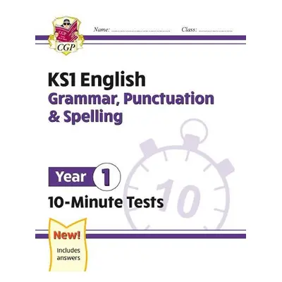 KS1 Year 1 English 10-Minute Tests: Grammar, Punctuation a Spelling - CGP Books