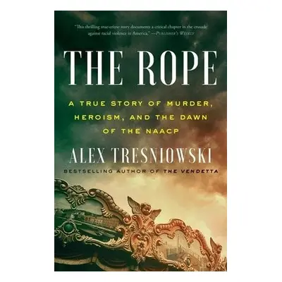 Rope - Tresniowski, Alex