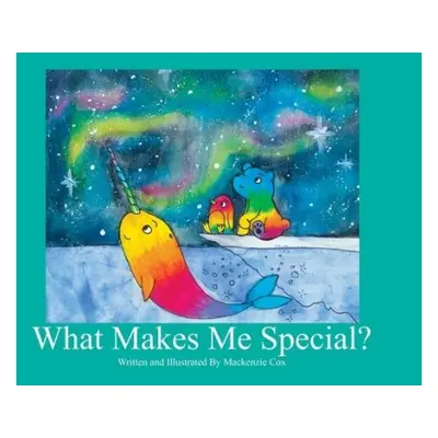 What Makes Me Special? - Cox, MacKenzie Lynn