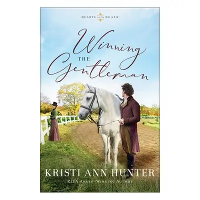 Winning the Gentleman - Hunter, Kristi Ann