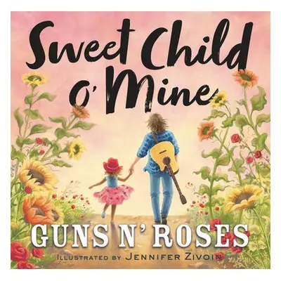 Sweet Child o' Mine - Roses, Guns N'