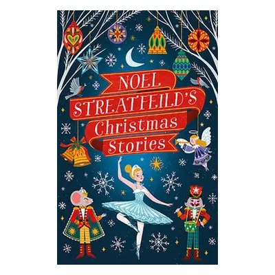 Noel Streatfeild's Christmas Stories - Streatfeild, Noel