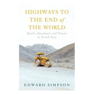 Highways to the End of the World - Simpson, Edward