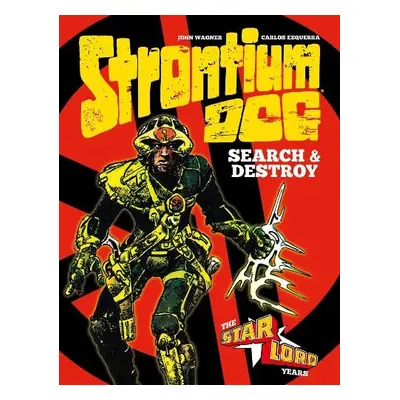 Strontium Dog: Search and Destroy - Wagner, John