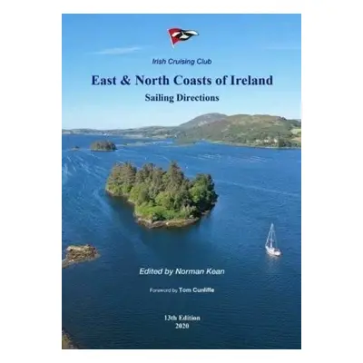 Sailing Directions for the East a North Coasts of Ireland