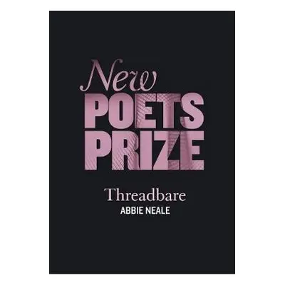 Threadbare - Neale, Abbie