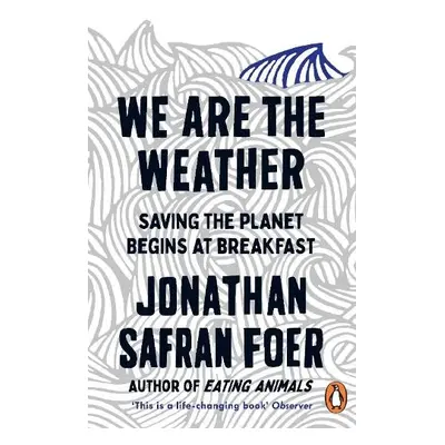 We are the Weather - Safran Foer, Jonathan