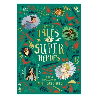 Ladybird Tales of Super Heroes - Ahmed, Sufiya (Author) a Battle-Felton, Yvonne a Chadda, Sarwat