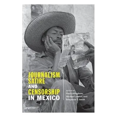 Journalism, Satire, and Censorship in Mexico