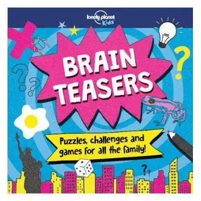 Lonely Planet Kids Brain Teasers - Lonely Planet Kids a Morgan, Sally a Morgan, Sally