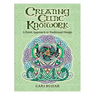 Creating Celtic Knotwork - Buziak, Cari