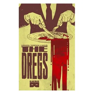 Dregs TP Vol 01 - Nadler, Lonnie a Thompson, Zac