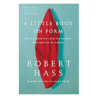 Little Book on Form - Hass, Robert