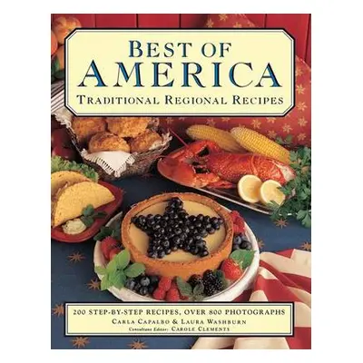 Best of America: Traditional Regional Recipes - Capalbo, Carla a Washburn, Laura