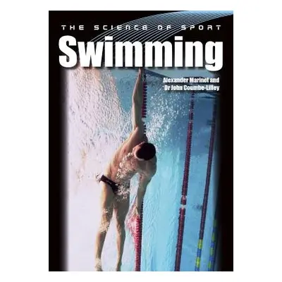 Science of Sport: Swimming - Marinof, Alexander a Coumbe-Lilley, John