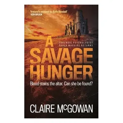 Savage Hunger (Paula Maguire 4) - McGowan, Claire