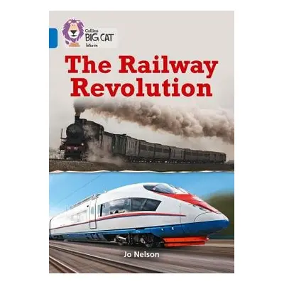 Railway Revolution - Nelson, Jo