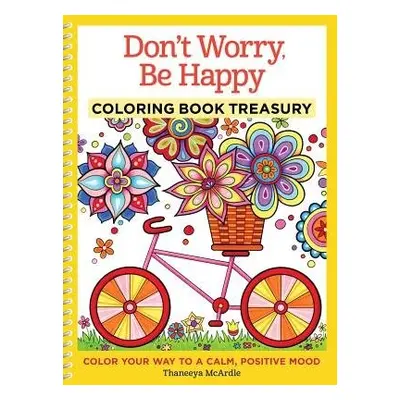 Don't Worry, Be Happy Coloring Book Treasury - McArdle, Thaneeya