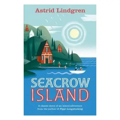 Seacrow Island - Lindgren, Astrid