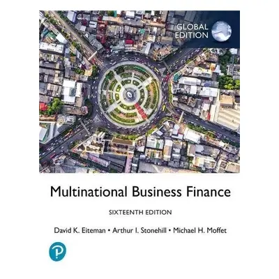 Multinational Business Finance, Global Edition - Eiteman, David a Stonehill, Arthur a Moffett, M