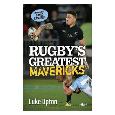 Rugby's Greatest Mavericks - Upton, Luke