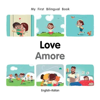 My First Bilingual Book–Love (English–Italian) - Billings, Patricia