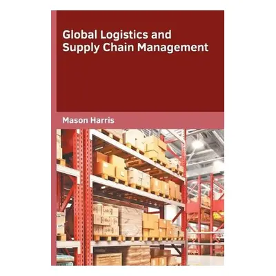 Global Logistics and Supply Chain Management