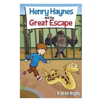 Henry Haynes and the Great Escape - Inglis, Karen