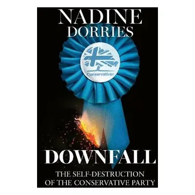 Downfall - Dorries, Nadine