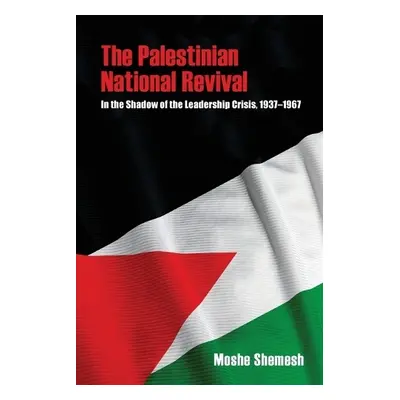 Palestinian National Revival - Shemesh, Moshe