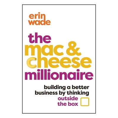 Mac a Cheese Millionaire - Wade, Erin