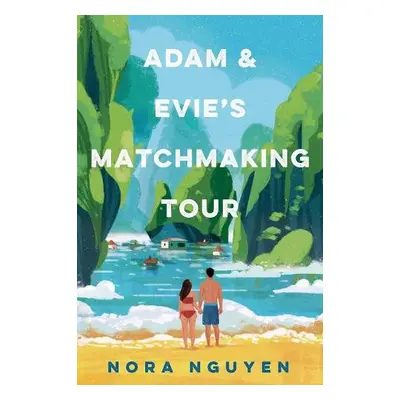 Adam and Evie's Matchmaking Tour - Nguyen, Nora