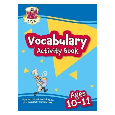 Vocabulary Activity Book for Ages 10-11 - CGP Books