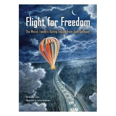 Flight for Freedom - Fulton, Kristen