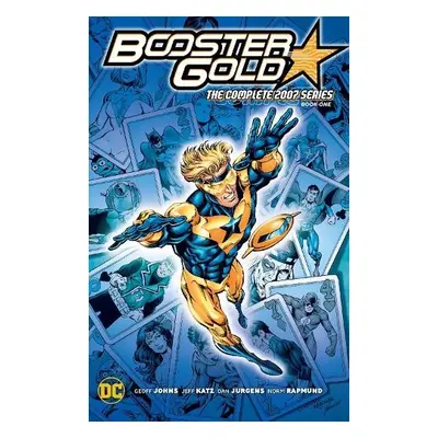 Booster Gold: The Complete 2007 Series Book One - Johns, Geoff a Katz, Jeff