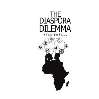 Diaspora Dilemma - Powell, Kyle