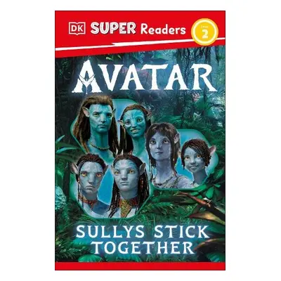 DK Super Readers Level 2 Avatar Sullys Stick Together - DK